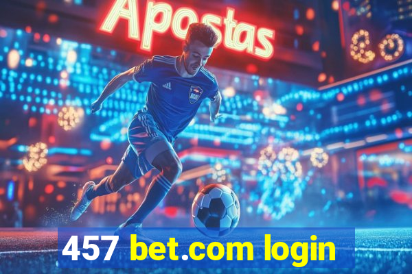 457 bet.com login